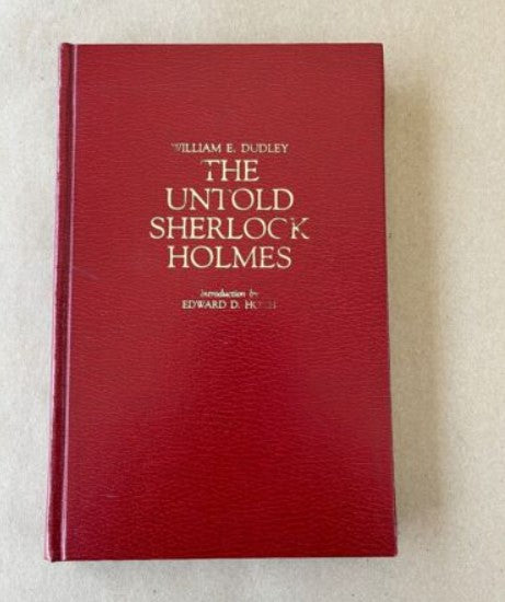 The Untold Sherlock Holmes by William E. Dudley