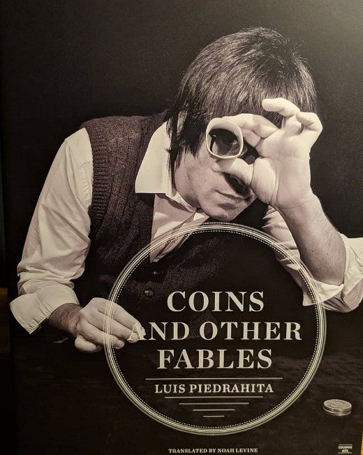 Coins and Other Fables by Luis Piedrahita