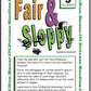 Fair and Sloppy