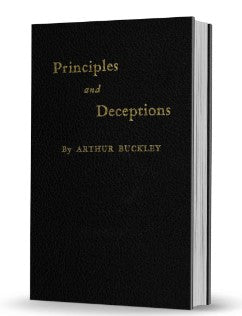 Principles and Deceptions by Arthur Buckley