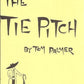 The Tie Pitch-Tom Palmer