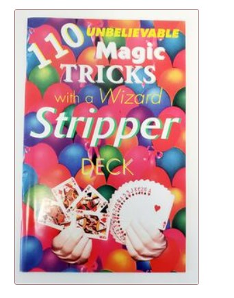 110 Easy Magic Tricks with a Wizard Stripper Deck